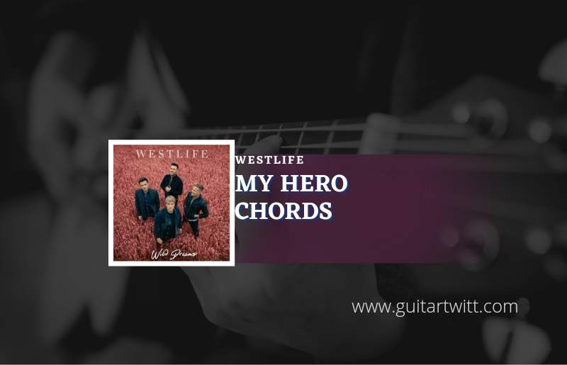 My Hero chords by Westlife 1