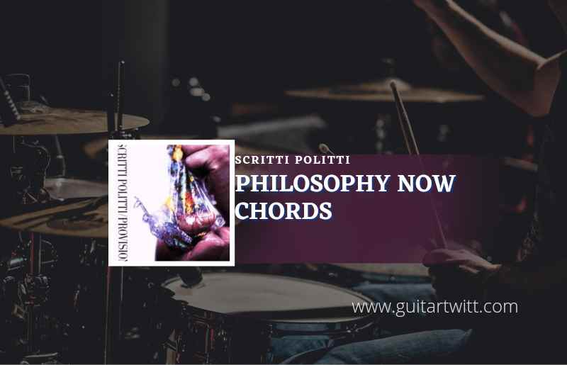 Philosophy Now chords by Scritti Politti 1