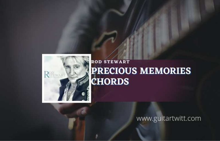 precious-memories-chords-by-rod-stewart-guitartwitt