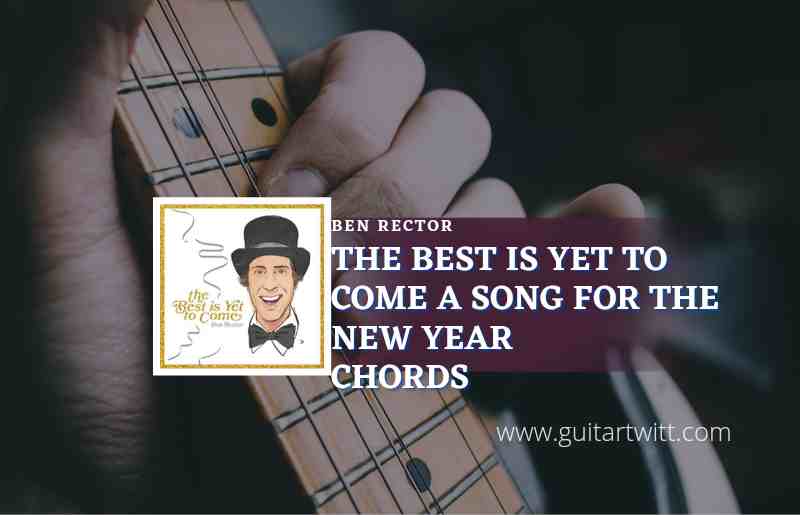 The Best Is Yet To Come A Song For The New Year