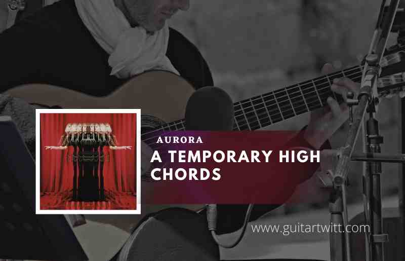 A Temporary High Chords