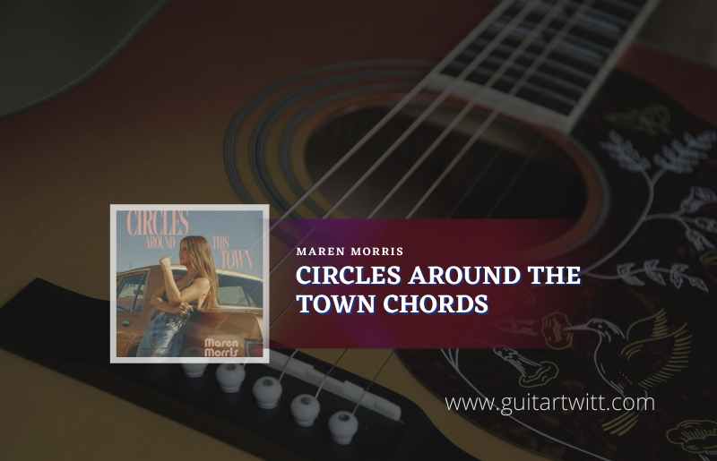 Circles Around The Town Chords