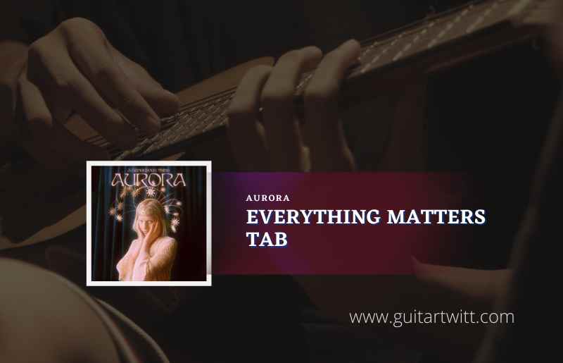 Everything Matters Tab