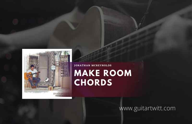 Make Room Chords