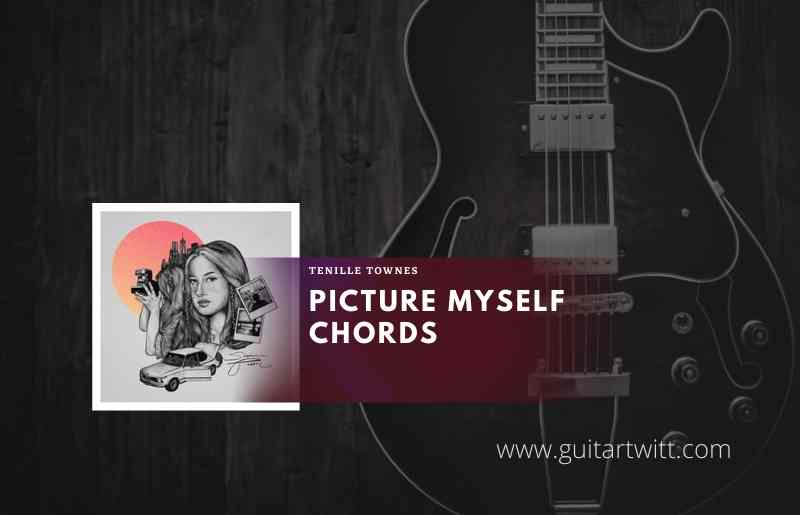 Picture Myself Chords