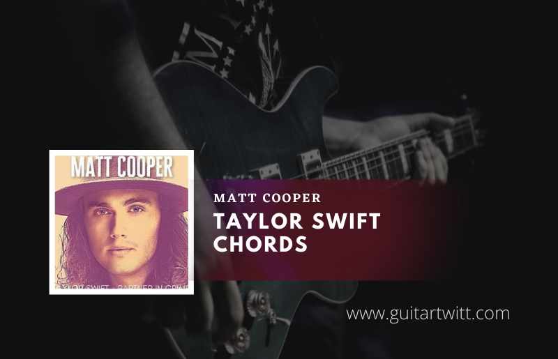 Taylor Swift chords by Matt Cooper 1