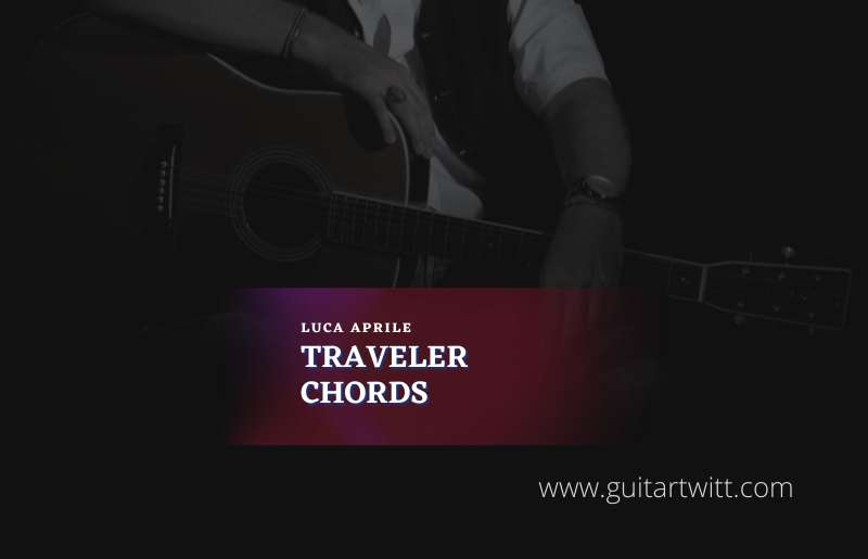 Traveller Chords