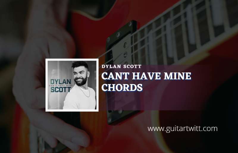 Cant Have Mine chords