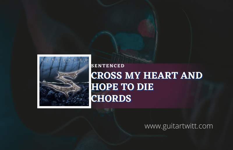 Cross My Heart And Hope To Die