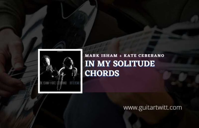 In My Solitude Chords By Mark Isham + Kate Ceberano - Guitartwitt