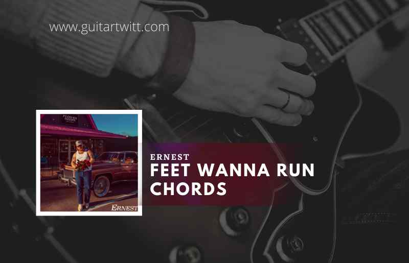 Feet Wanna Run Chords