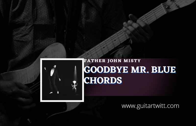 Goodbye Mr Blue