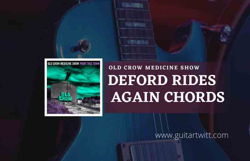 Deford-Rides-Again-Chords-by-Old-Crow-Medicine-Show
