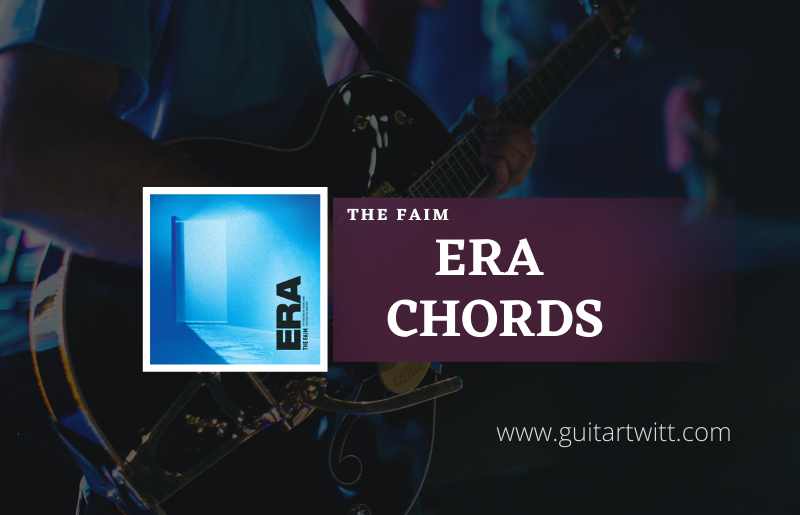 Era chords by The Faim
