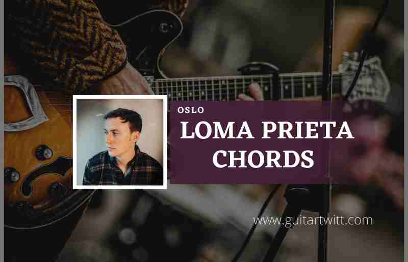 Loma-Prieta-Chords-by-OSLO