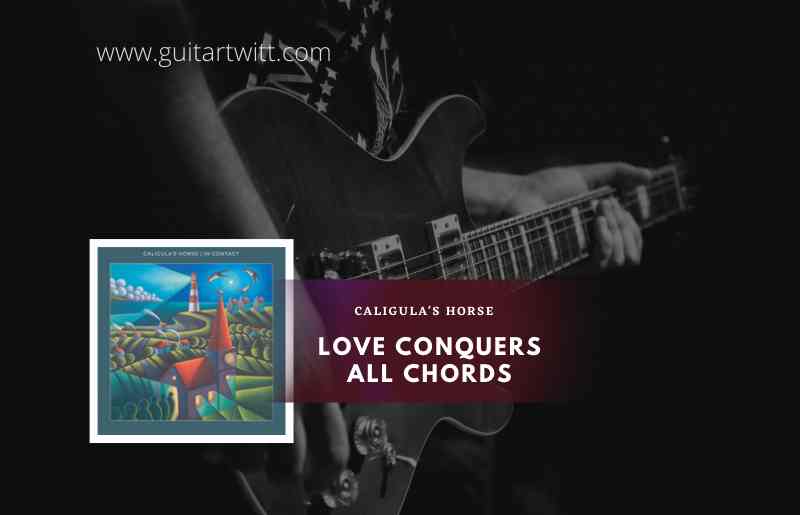 Love Conquers All Chords