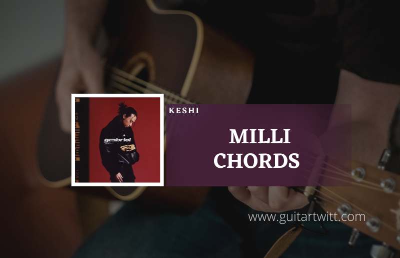 Milli-chords-by-keshi