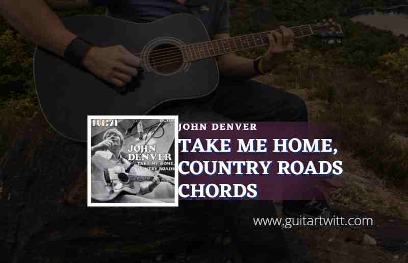 take me home country road guitar chords