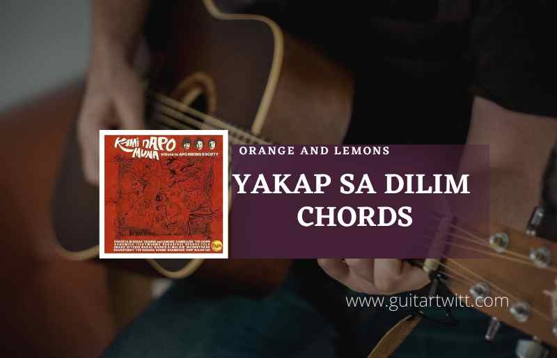 Yakap Sa Dilim chords by Orange and Lemons 1