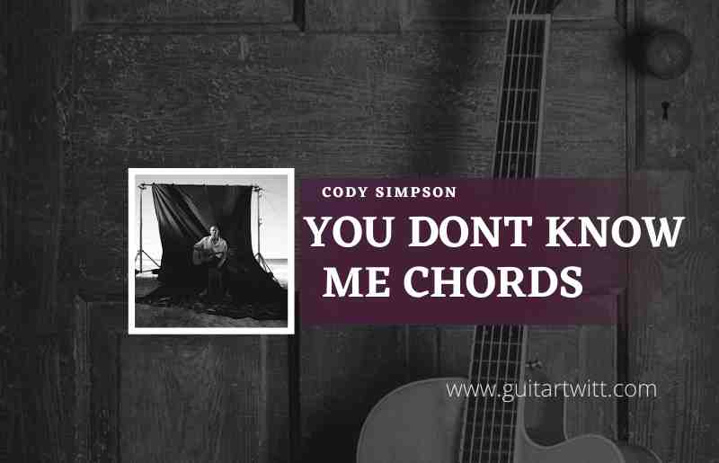 You Dont Know Me Chords by Cody Simpson