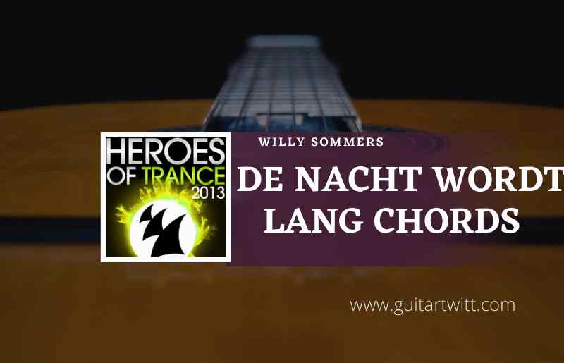 De-Nacht-Wordt-Lang-Chords-by-Willy-Sommers