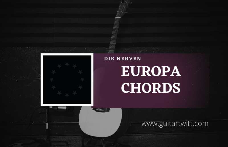 Europa-Chords-by-Die-Nerven