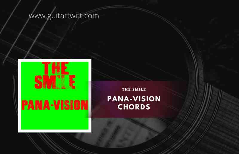 Pana-Vision Chords by The Smile 1