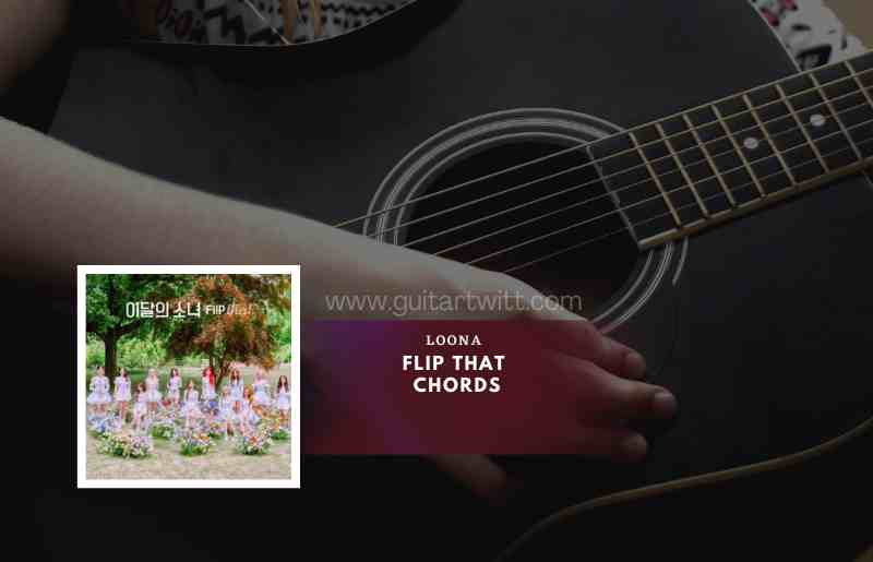 Flip That Chords by LOONA (이달의 소녀) 1