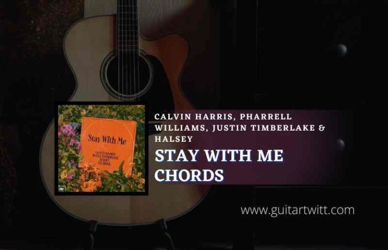 Stay With Me Chords By Calvin Harris, Pharrell Williams, Justin ...