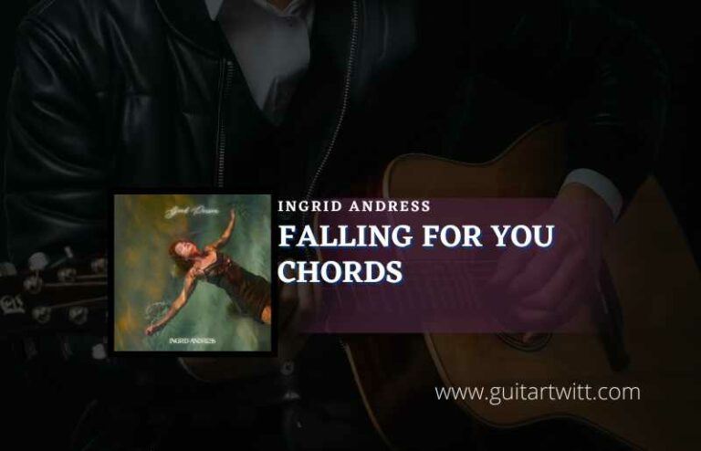 Falling For You Chords By Ingrid Andress Guitartwitt 