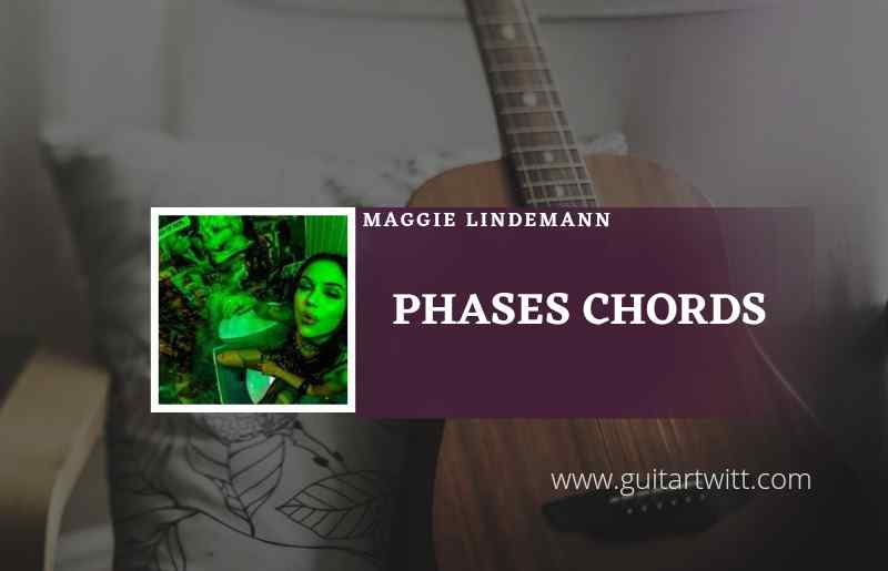 Phases Chords by Maggie Lindemann
