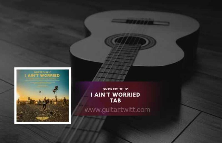 I Aint Worried Intro Tab By OneRepublic - Guitartwitt