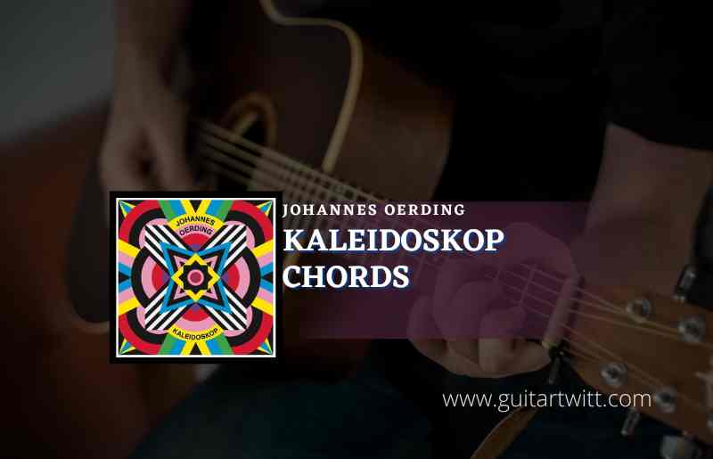 Kaleidoskop Chords by Johannes Oerding