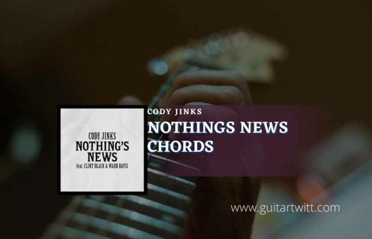 Nothings News Chords By Cody Jinks Guitartwitt