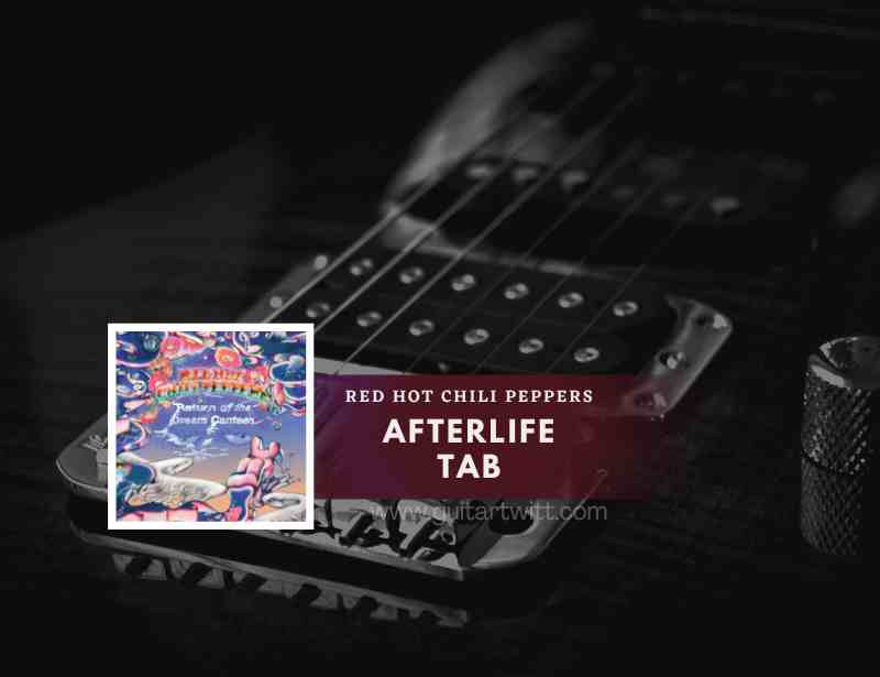 Afterlife Solo Tab By Red Hot Chili Pepper
