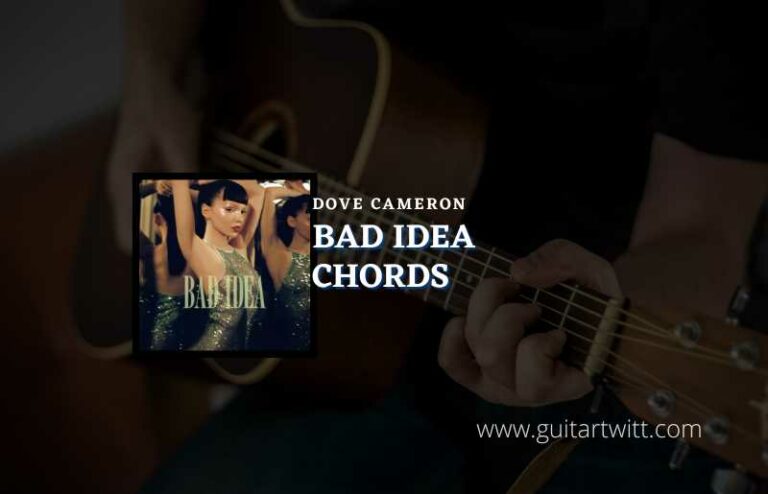 Bad Idea Chords Dove Cameron - Guitartwitt