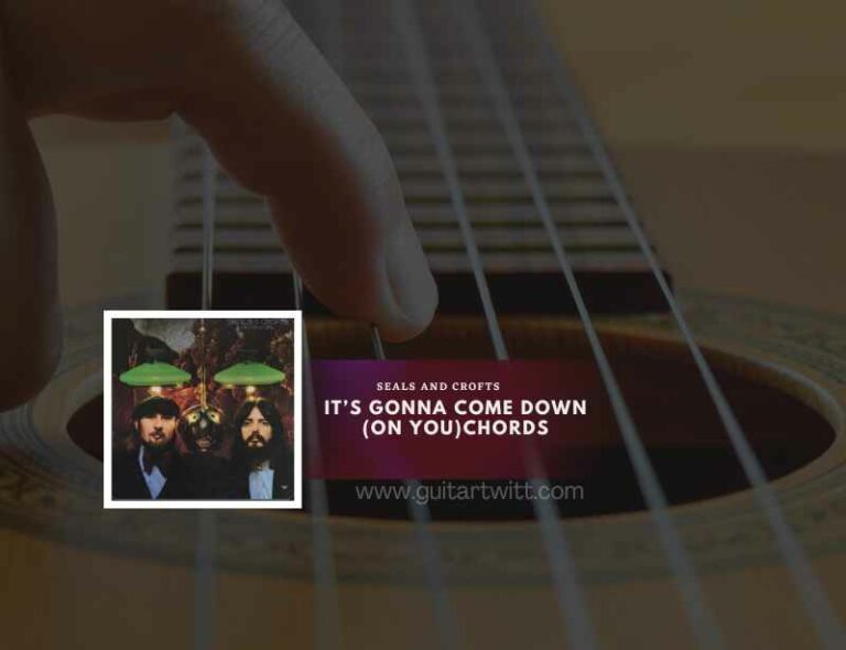Its Gonna Come Down On You Chords By Seals & Crofts Guitartwitt