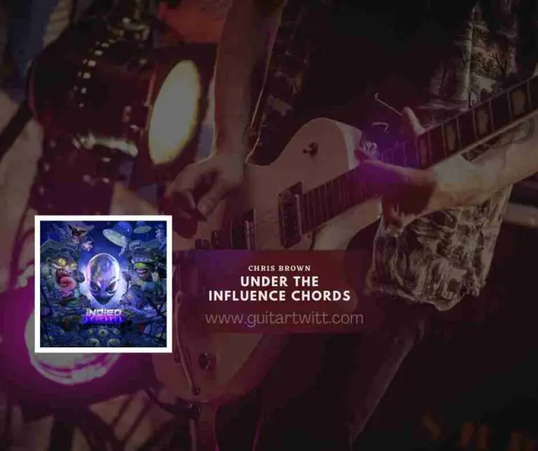 Under The Influence Chords By Chris Brown Guitartwitt