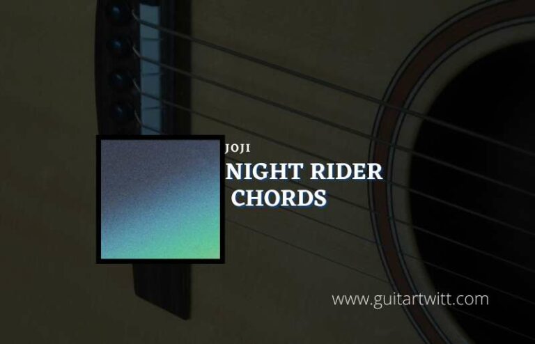 Night Rider Chords By Joji - Guitartwitt