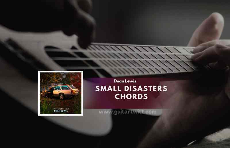 Small Disasters Chords 