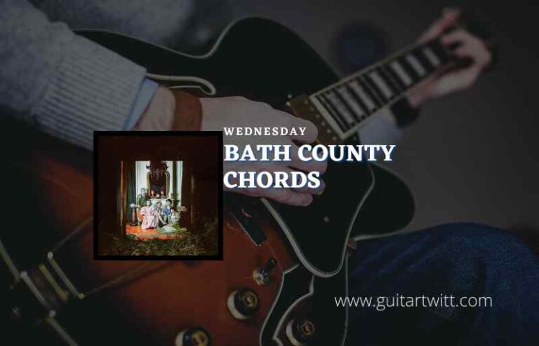 Bath County Chords By Wednesday - Guitartwitt
