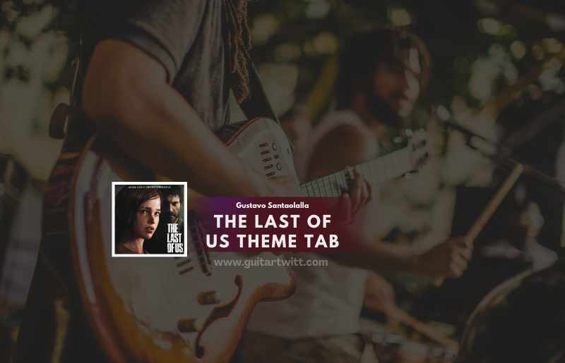The Last Of Us Tab
