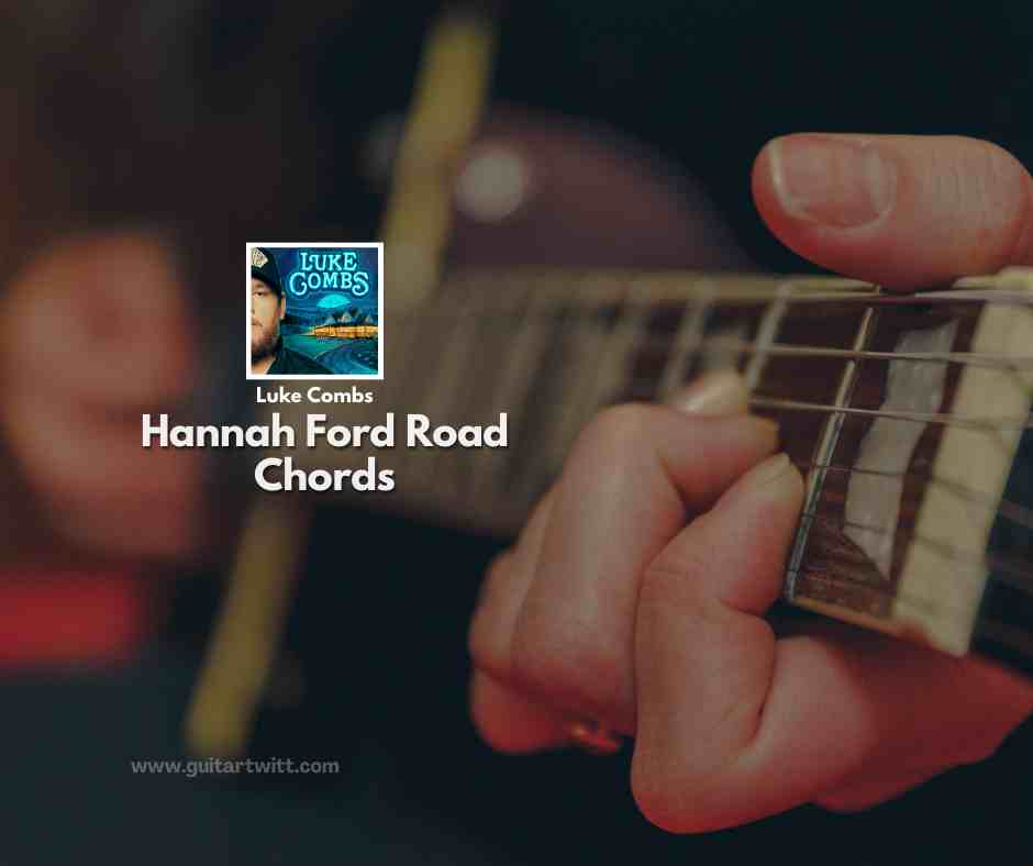 Hannah Ford Road Chords