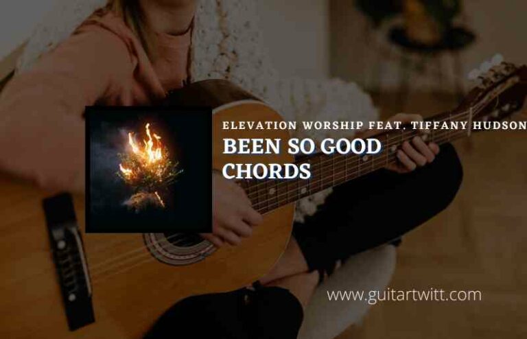 been-so-good-chords-by-elevation-worship-feat-tiffany-hudson-guitartwitt