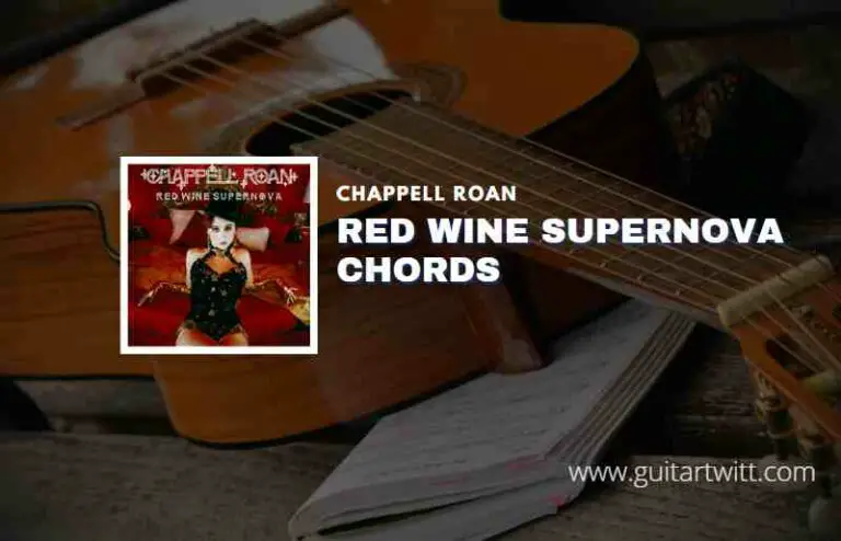 Red Wine Supernova Chords By Chappell Roan - Guitartwitt