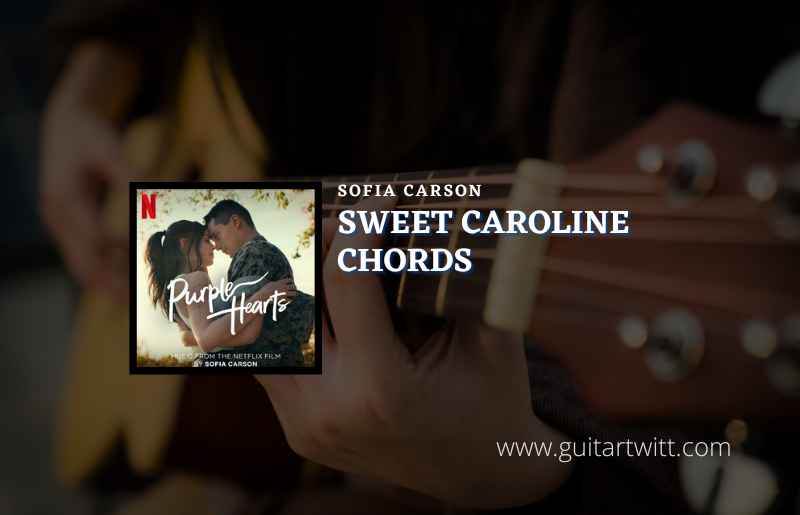 Sweet Caroline Chords By Neil Diamond Guitartwitt