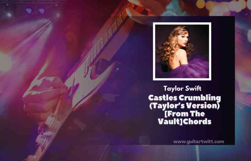 Castles Crumbling (Taylor’s Version) [From The Vault]