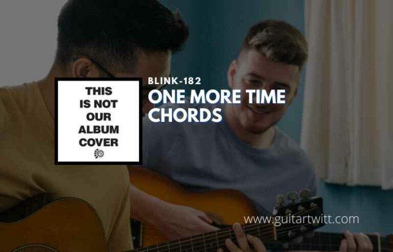 One More Time Chords By Blink-182 - Guitartwitt