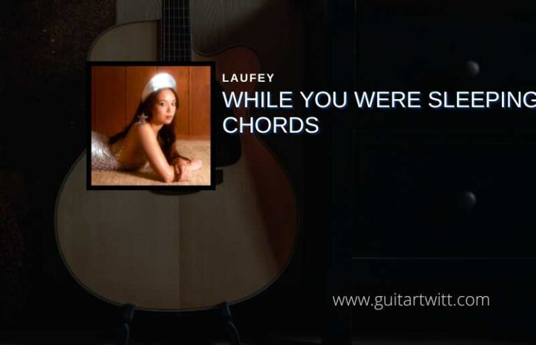 While You Were Sleeping Chords By Laufey Guitartwitt 7231