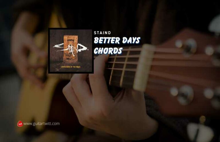 Staind - Better Days Chords - Guitartwitt